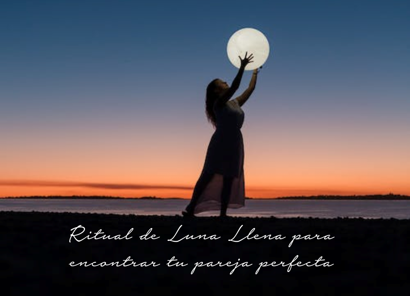 Ritual de Luna Llena para encontrar tu pareja perfecta - Maestros del ...