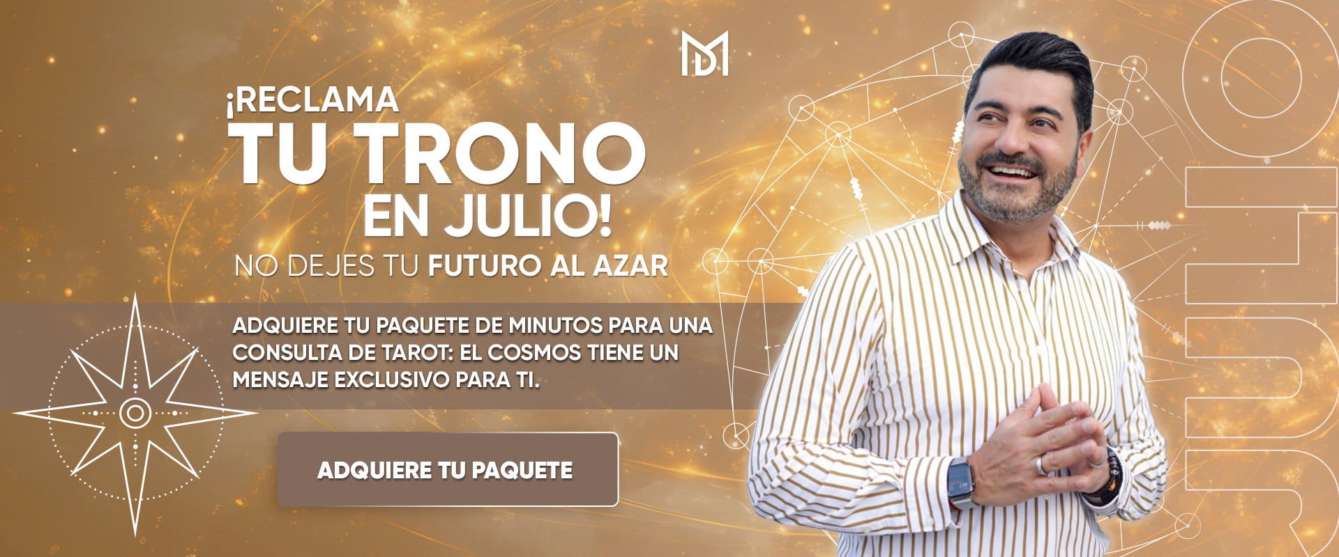 ¡RECLAMA TU TRONO EN JULIO! NO DEJES TU FUTURO AL AZAR